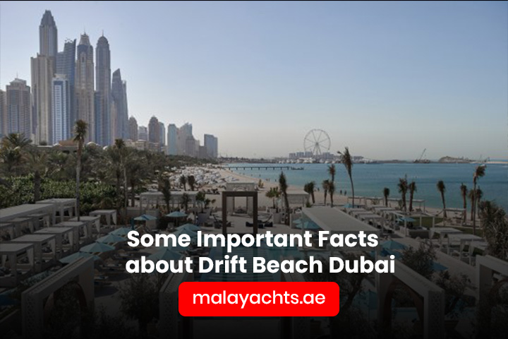 Some Important Facts about Drift Beach Dubai